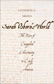 Cover of: Sarah Osborn's world: the rise of evangelical Christianity in early America