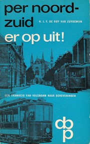 Per Noord-Zuid er op uit! by Herbert Jan Frederik de Roy van Zuydewijn