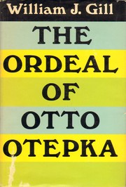 Cover of: The ordeal of Otto Otepka | William J. Gill
