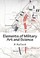 Cover of: Elements of Military Art and Science - Course Of Instruction In Strategy, Fortification, Tactics of Battles