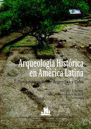 Cover of: Arqueología histórica en América Latina. Perspectivas desde Argentina y Cuba