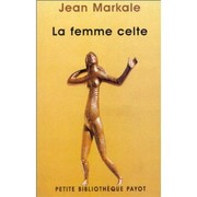 Cover of: La Femme Celte by Jean Markale, Jean Markale