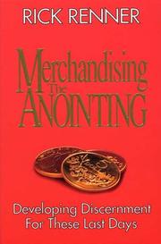 Cover of: Merchandising the anointing : Developing discernment for these last days
