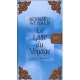 Cover of: Le livre du voyage by Bernard Werber
