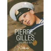 Cover of: Pierre Et Gilles: Sailors & Sea