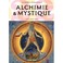 Cover of: Alchimie & Mystique : Le Musée hermétique