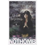 Cover of: Le fait du prince by Amélie Nothomb