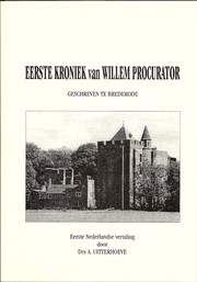 Eerste kroniek van Willem Procurator, geschreven te Brederode by Wilhelmus procurator