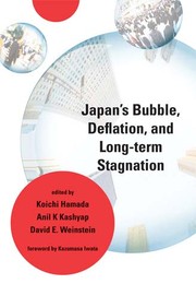 Japan's bubble, deflation, and long-term stagnation by Kōichi Hamada