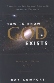 Cover of: How to know God exists: scientific proof of God