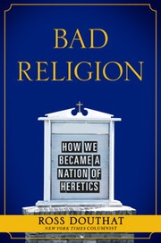 Cover of: Bad Religion: How We Became a Nation of Heretics