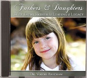 Cover of: Fathers and daughters [sound recording]: why every father is leaving a legacy