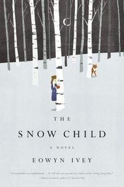 Cover of: The snow child: a novel