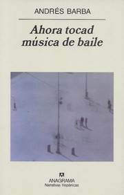 Cover of: Ahora tocad música de baile  by 