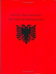 Cover of: Kanuni i Lekë Dukagjinit = by Albanian text collected and arranged by Shtjefën Gjeçov ; translated, with an introduction by Leonard Fox.