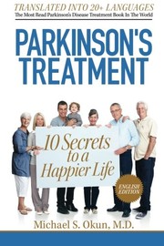 Cover of: Parkinson's Treatment: 10 secrets to a happier life