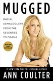 Cover of: Mugged: racial demagoguery from the seventies to Obama