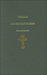 Cover of: The Bible and the Holy Fathers for Orthodox by compiled and edited by  Johanna Manley ; with a foreword by Bishop Kallistos of Diokleia.
