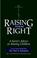 Cover of: Raising Them Right