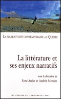 Cover of: La narrativité contemporaine au Québec. Tome 1: La littérature et ses enjeux narratifs