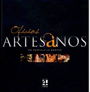 Cover of: Oficios artesanos de Castilla-La Mancha