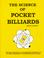 Cover of: The Science of Pocket Billiards