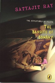 Cover of: The bandits of Bombay: the adventures of Feluda