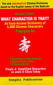 Cover of: What character is that?: an easy-access dictionary of 5,000 Chinese characters