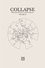 Cover of: Collapse: Volume VI: Philosophical Research and Development