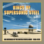Cover of: Rings of supersonic steel: air defenses of the United States Army 1950-1979, an introductory history and site guide