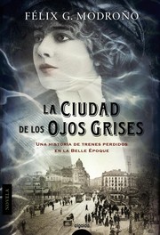 La ciudad de los ojos grises by Félix G. Modroño