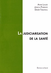 Cover of: La judiciarisation de la santé by 