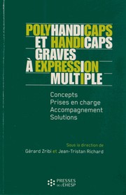 Cover of: Polyhandicaps et handicaps graves à expression multiple