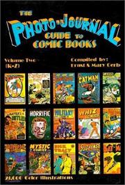 The photojournal guide to comic books by Ernst Gerber, Mary Gerber