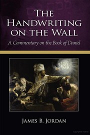 Cover of: The Handwriting on the Wall: a commentary on the book of Daniel