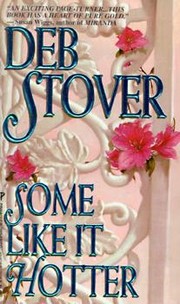 Cover of: Some like it hotter by Deb Stover