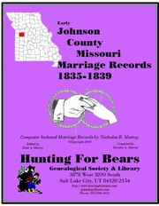 Johnson Co Missouri Marriage Index 1822-1850 by Nicholas Russell Murray, Dorothy Ledbetter Murray