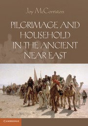 Cover of: Pilgrimage and Household in the Ancient Near East by 