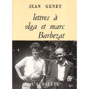 Lettres à Olga et Marc Barbezat by Jean Genet