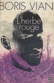 Cover of: L' herbe rouge: roman; Les lurettes fourrées : nouvelles