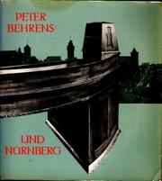 Peter Behrens und Nürnberg by Peter-Klaus Schuster