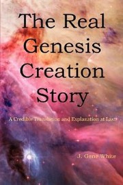 The Real Genesis Creation story