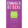 Cover of: Changer de sexe : Identités transsexuelles
