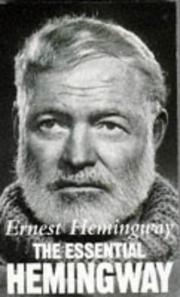 The Essential Hemingway by Ernest Hemingway