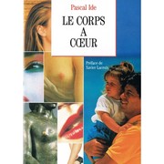 Le corps à cœur by Pascal Ide