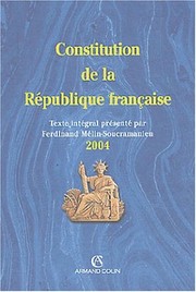 Cover of: Constitution de la République française: Texte intégral présenté par Ferdinand Mélin-Soucramanien, 2004