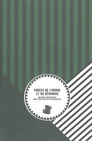 Cover of: Forces de l'ordre et du désordre : Quatre entretiens avec des flics et des bandits by 