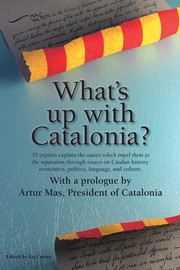Cover of: What's up with Catalonia?: The causes which impel them to the separation