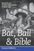 Cover of: Bat, Ball & Bible