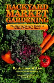 Cover of: Backyard Market Gardening by Andrew W. Lee